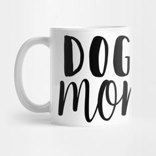 Dog Mum - Funny Dog Quotes Mug